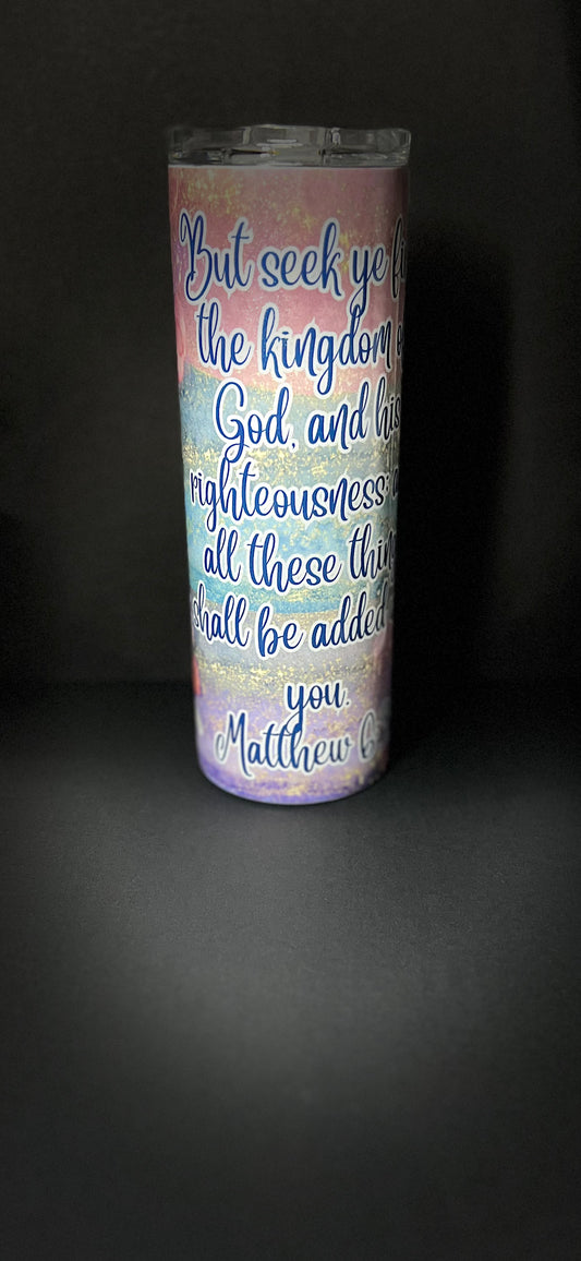 Seek Ye First 20oz stainless steel tumbler